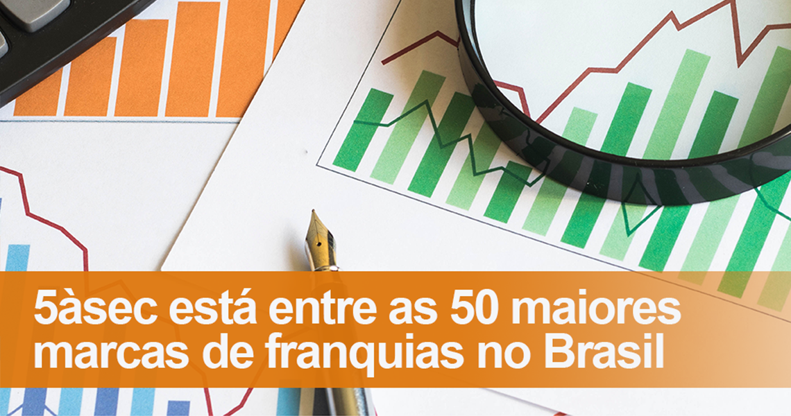Blog 5àsec - 5àsec está entre as 50 maiores marcas de franquias no Brasil